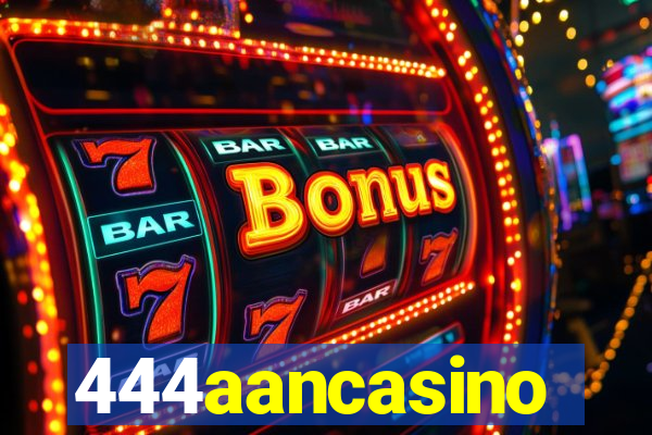 444aancasino