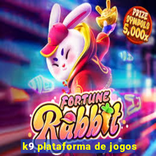 k9 plataforma de jogos