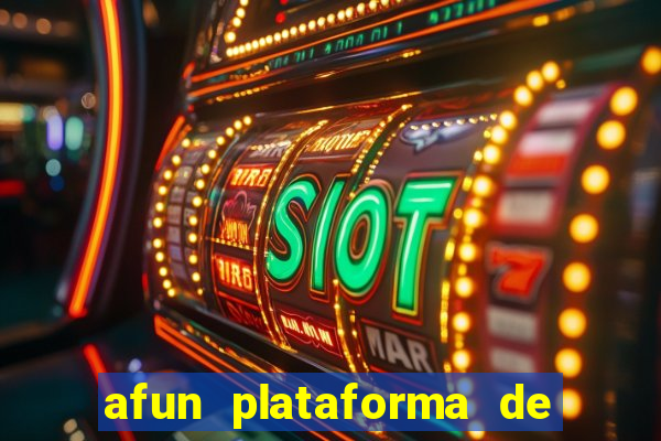 afun plataforma de jogos para ganhar dinheiro