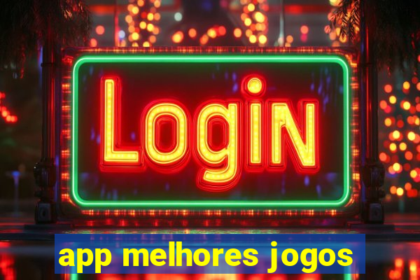 app melhores jogos