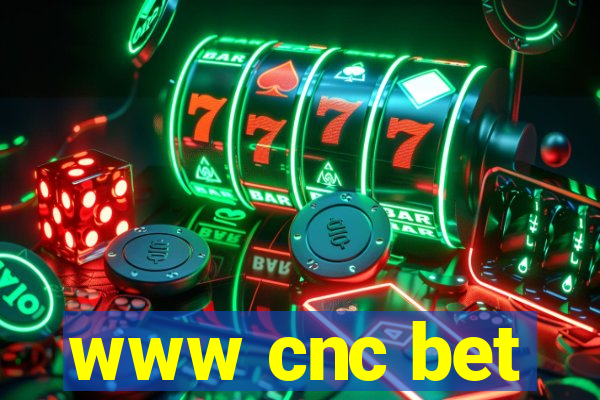 www cnc bet