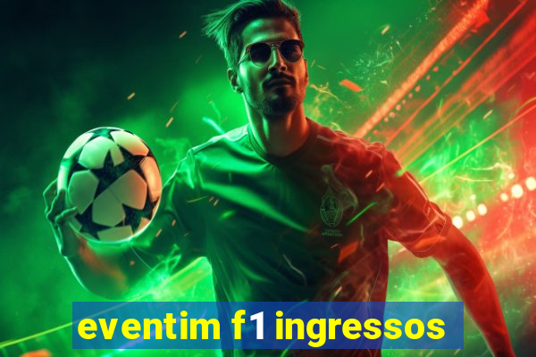 eventim f1 ingressos