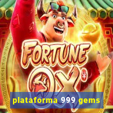 plataforma 999 gems