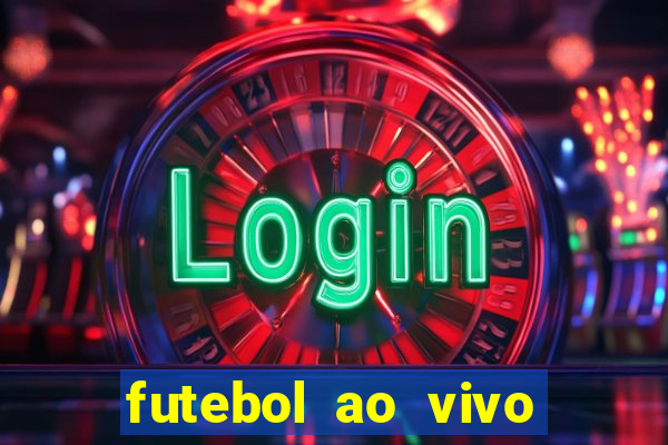 futebol ao vivo futebol muleke