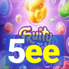 5ee