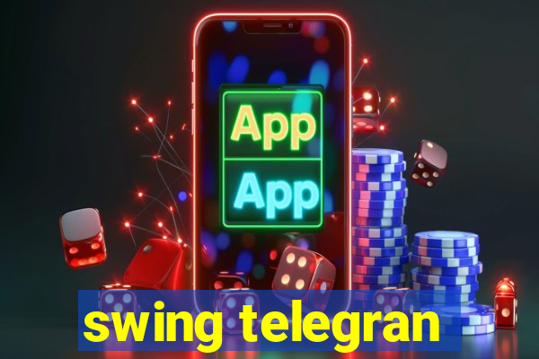 swing telegran