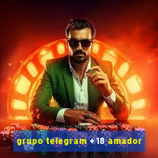 grupo telegram +18 amador