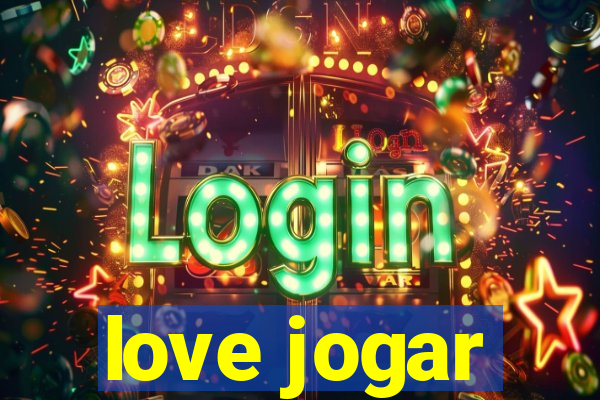 love jogar