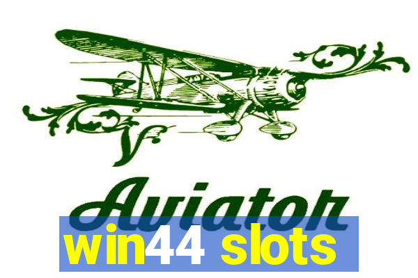 win44 slots