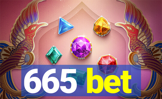 665 bet