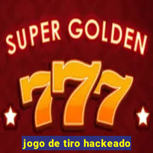 jogo de tiro hackeado