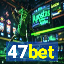 47bet