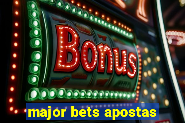 major bets apostas