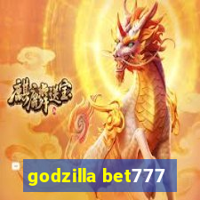 godzilla bet777