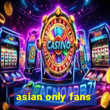 asian only fans