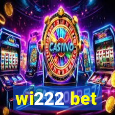 wi222 bet