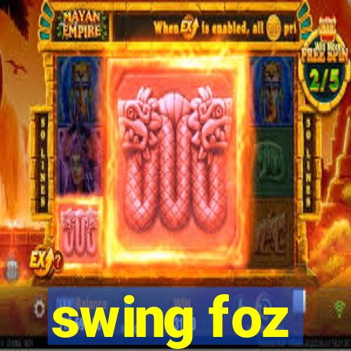 swing foz