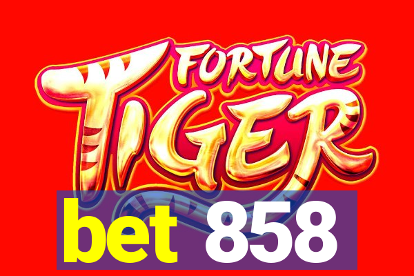 bet 858