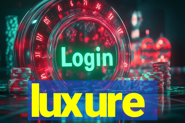 luxure