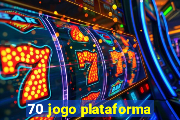 70 jogo plataforma