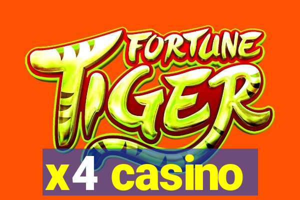 x4 casino