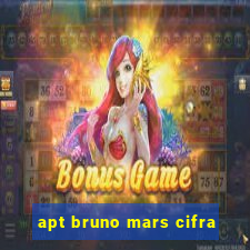 apt bruno mars cifra