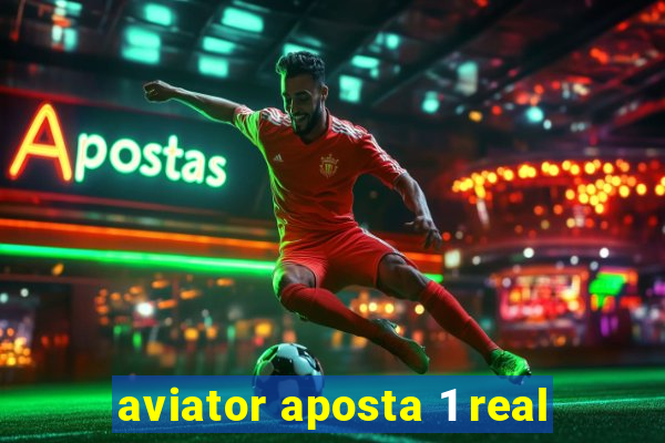 aviator aposta 1 real