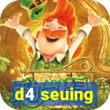 d4 seuing