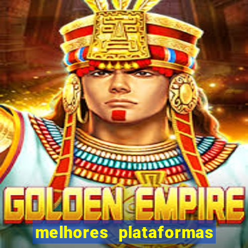 melhores plataformas de jogos do tigre