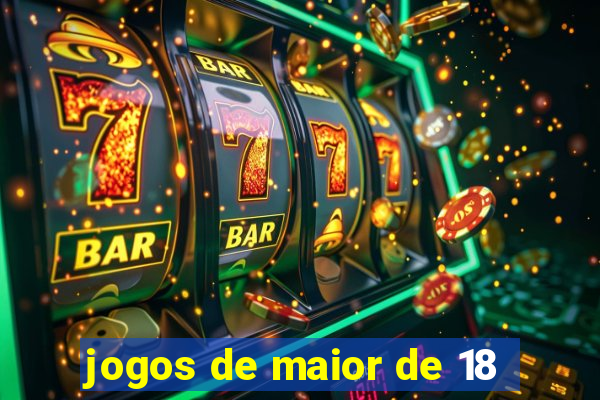 jogos de maior de 18