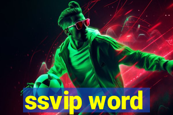 ssvip word