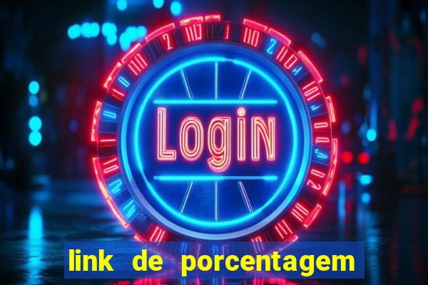 link de porcentagem dos jogos slots