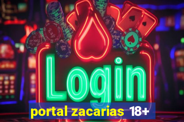 portal zacarias 18+