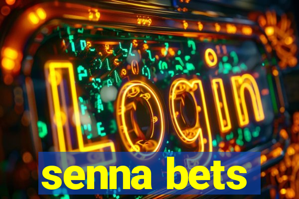 senna bets