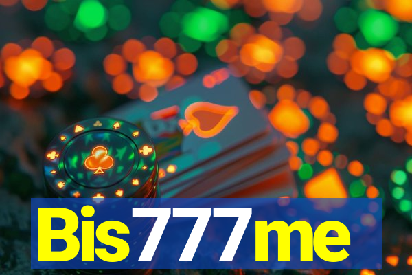 Bis777me