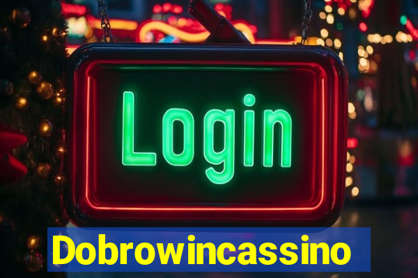 Dobrowincassino