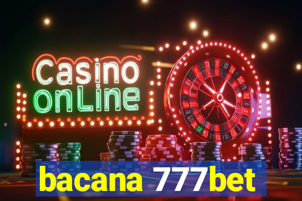 bacana 777bet