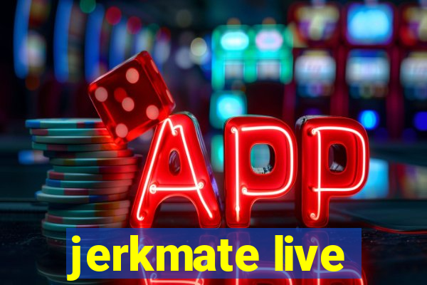 jerkmate live