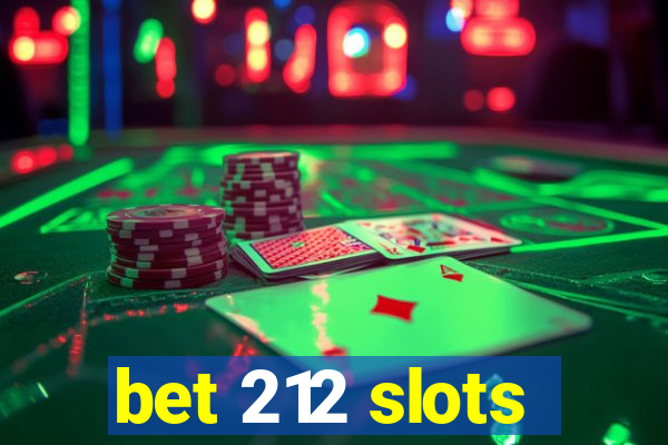 bet 212 slots