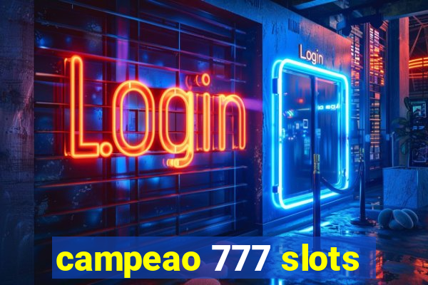 campeao 777 slots