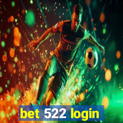 bet 522 login