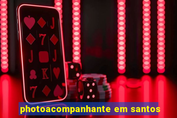 photoacompanhante em santos