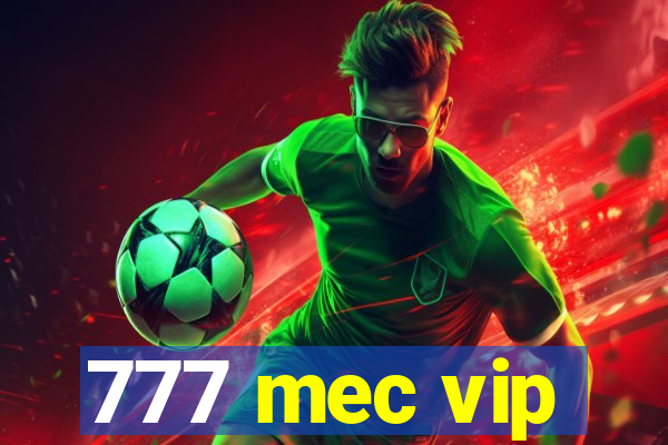 777 mec vip