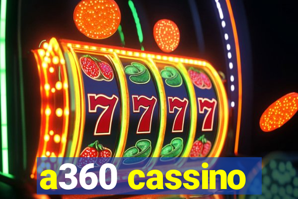 a360 cassino