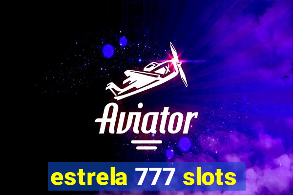 estrela 777 slots