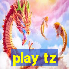 play tz