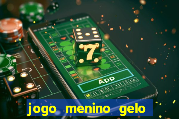 jogo menino gelo menina lava