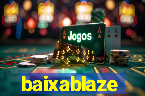 baixablaze