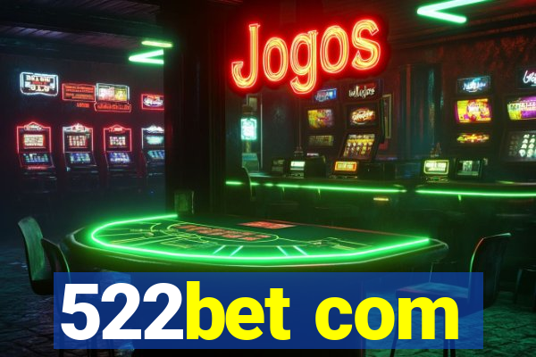 522bet com