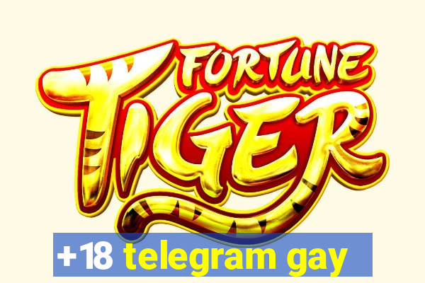 +18 telegram gay